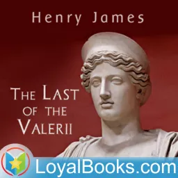 The Last of the Valerii by Henry James Podcast artwork