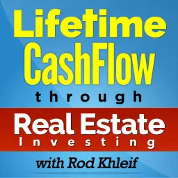 Lifetime Cash Flow Through Real Estate Investing Podcast artwork