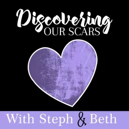 Discovering Our Scars Podcast artwork