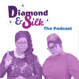 Diamond & Silk: The Podcast artwork