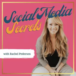 Social Media Secrets with Rachel Pedersen - The Queen of Social Media Podcast artwork