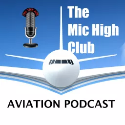 The Mic High Club Luchtvaart Podcast artwork
