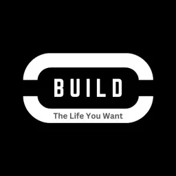 Build The Life You Want Podcast artwork