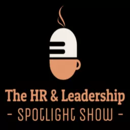 The HR and Leadership Spotlight Show Podcast artwork
