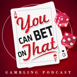Gambling Podcast: You Can Bet on That artwork