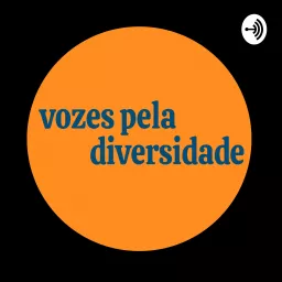Vozes Pela Diversidade Podcast artwork