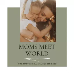 Moms Meet World Podcast artwork
