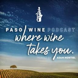 Where Wine Takes You - A Paso Wine Podcast artwork