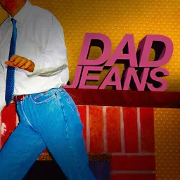 Dad Jeans Podcast artwork