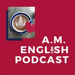 A.M. English Podcast artwork