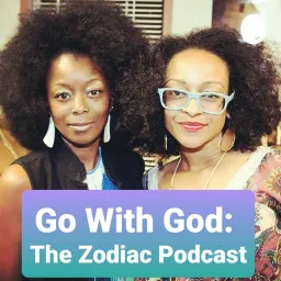 Go With God Zodiac Podcast artwork