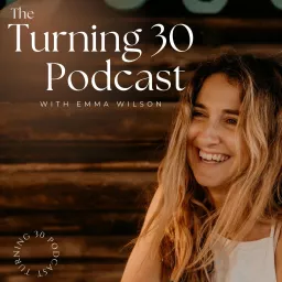 Turning 30 Podcast artwork