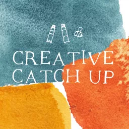 Creative Catch Up Podcast artwork