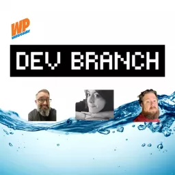 WPwatercooler: Dev Branch - Monthly WordPress Web Development Talk Show Podcast artwork