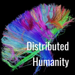 Distributed Humanity Podcast artwork