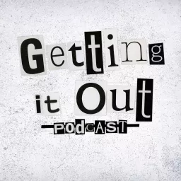 Getting It Out Podcast artwork