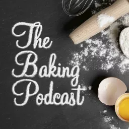 The Baking Podcast artwork