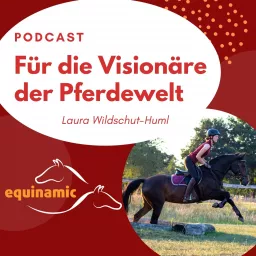 Für die Visionäre der Pferdewelt - by Equinamic Podcast artwork
