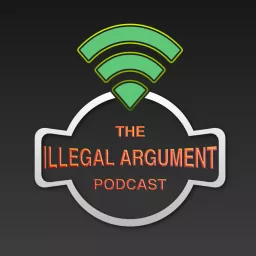 Illegal Argument Podcast artwork