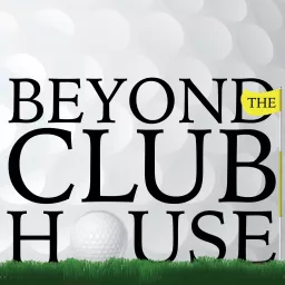 Beyond the Clubhouse Podcast artwork