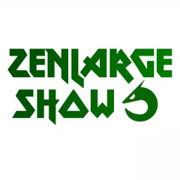 Zenlarge Show Podcast artwork