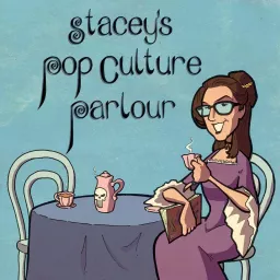 Stacey's Pop Culture Parlour Podcast artwork