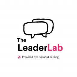 The LeaderLab powered by LifeLabs Learning Podcast artwork