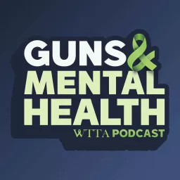 Guns and Mental Health by Walk the Talk America