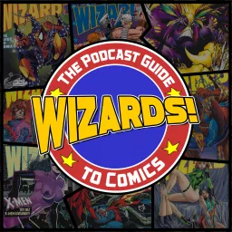 WIZARDS The Podcast Guide To Comics artwork