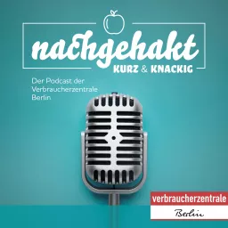 Nachgehakt - Der Podcast der Verbraucherzentrale Berlin