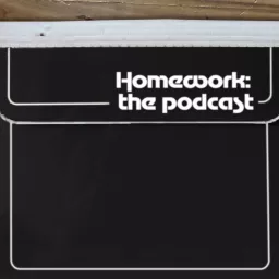 Homework: The Podcast artwork