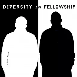 Diversity in Fellowship Podcast artwork