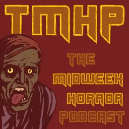 The Midweek Horror Podcast: Horror Movie Reviews