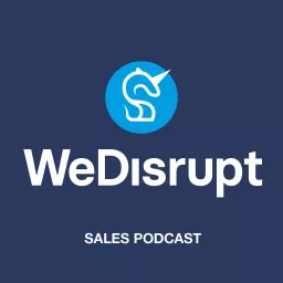 WeDisrupt Sales Podcast artwork