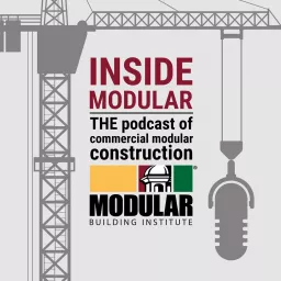 Inside Modular: The Podcast of Commercial Modular Construction artwork