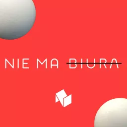 Nie Ma Biura Podcast artwork