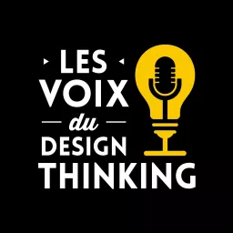 Les Voix du Design Thinking Podcast artwork