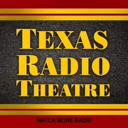 Texas Radio Theatre Podcast artwork