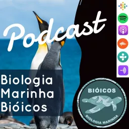 Biologia Marinha Bióicos Podcast artwork