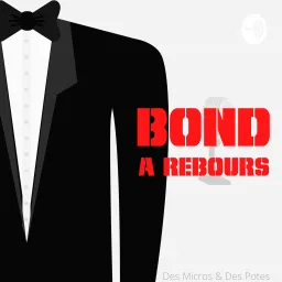 Bond à Rebours Podcast artwork
