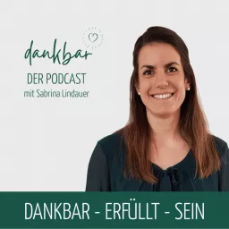 dankbar - der Podcast für die Entdeckerin in dir artwork