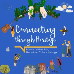 Connecting Through Heritage with Leitrim County Council Podcast artwork