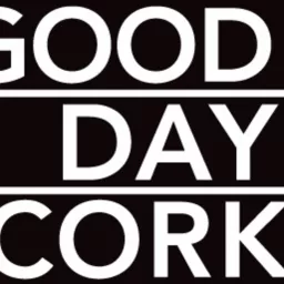 Good Day Cork's Podcast artwork