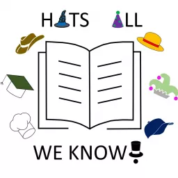 Hats All We Know Podcast artwork