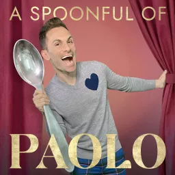 A Spoonful of Paolo Podcast artwork