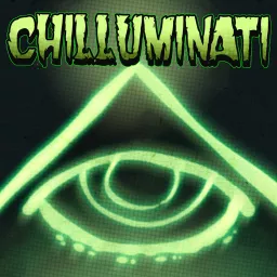 Chilluminati Podcast artwork