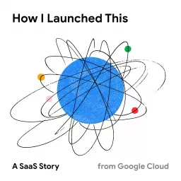 How I Launched This: A SaaS Story Podcast artwork