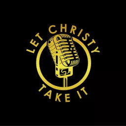 Let Christy Take It Podcast artwork