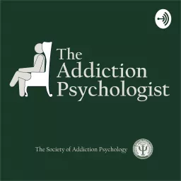 The Addiction Psychologist Podcast artwork