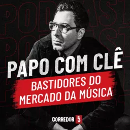 Papo com Clê | Bastidores do Mundo da Música Podcast artwork